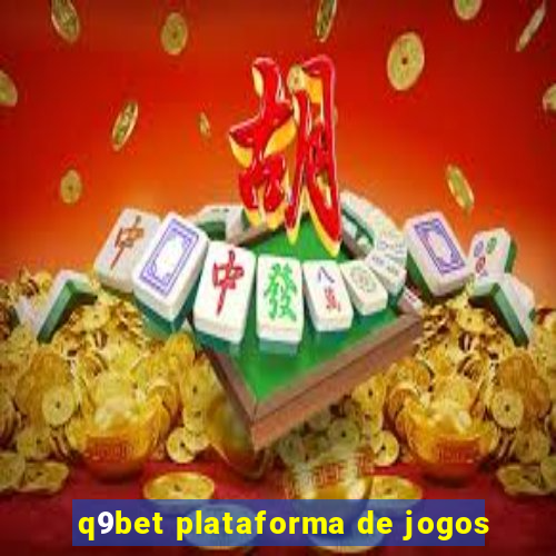 q9bet plataforma de jogos